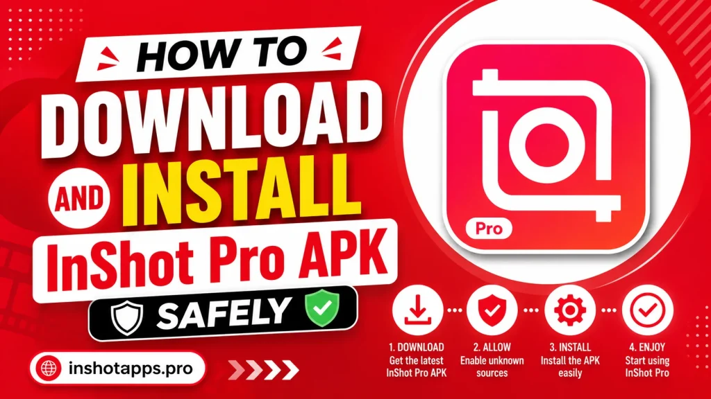 How to Download and Install InShot Pro APK Safely